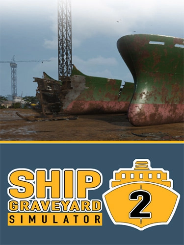 Ship Graveyard Simulator 2