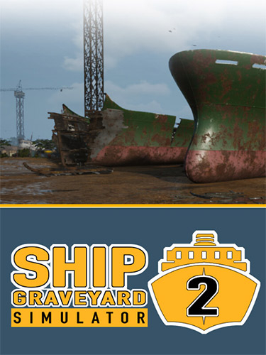 Ship Graveyard Simulator 2/Симулятор кладбища кораблей 2