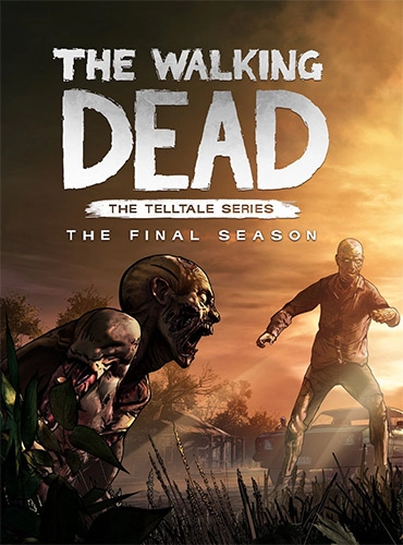The Walking Dead: The Final Season/Ходячие мертвецы: Финальный сезон