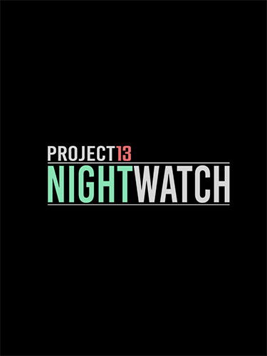  Project 13: Nightwatch v1.4 + Canteen DLC v1.5.1 