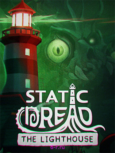  Static Dread: The Lighthouse v2025.08.06.18.12 + 2 DLCs/Bonuses 