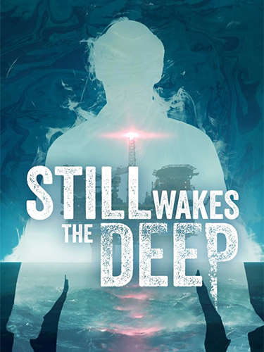  Still Wakes the Deep: The Complete Collection v1.5 (34484) + 2 DLC 