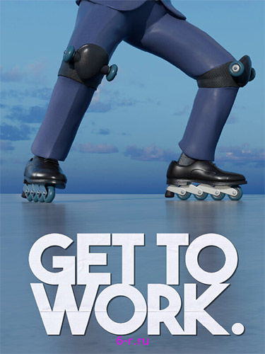  Get To Work v1.1.1.6 
