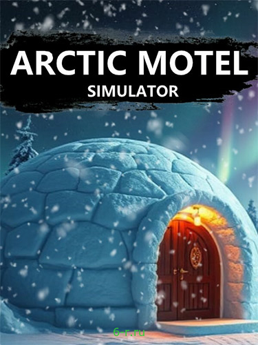  Arctic Motel Simulator v3.0.2 